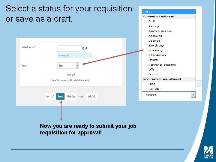 Select a status for your requisition or save as a draft. Now you are