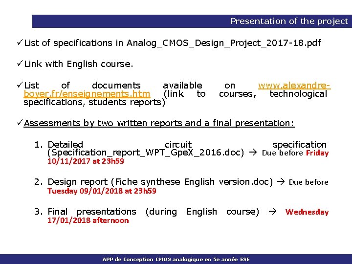 Presentation of the project üList of specifications in Analog_CMOS_Design_Project_2017 -18. pdf üLink with English