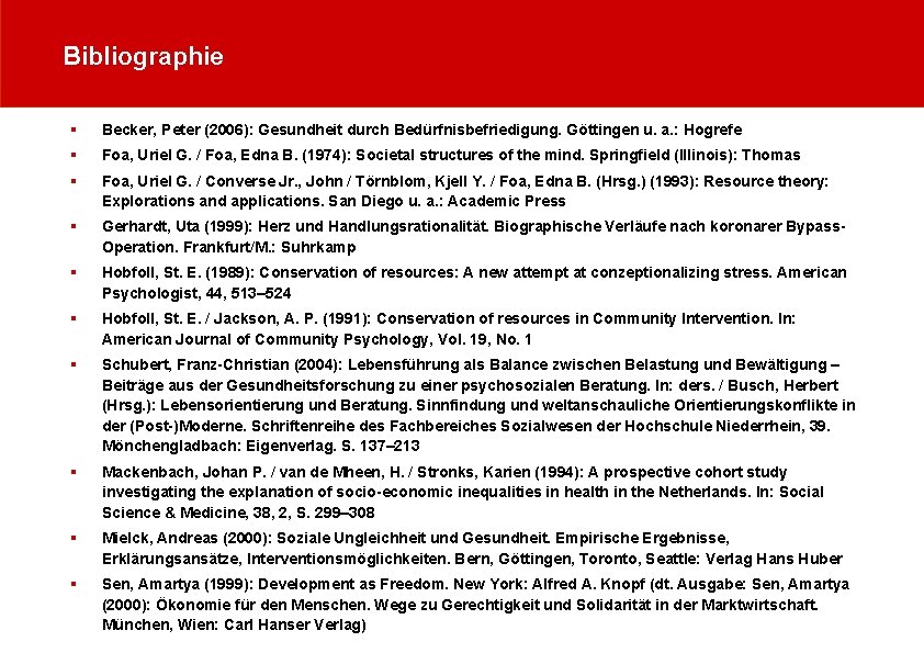 Bibliographie § Becker, Peter (2006): Gesundheit durch Bedürfnisbefriedigung. Göttingen u. a. : Hogrefe §