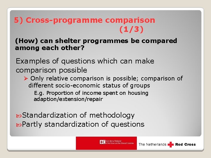 5) Cross-programme comparison (1/3) (How) can shelter programmes be compared among each other? Examples