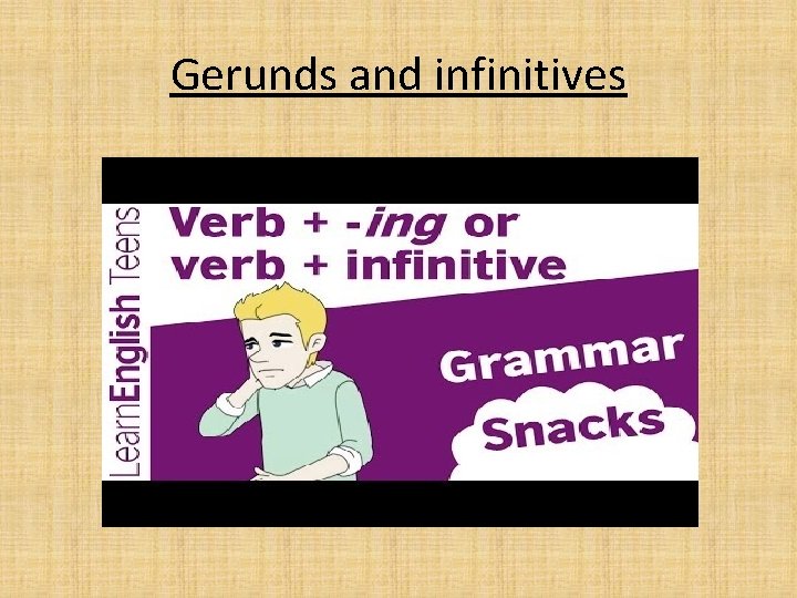 Gerunds and infinitives 