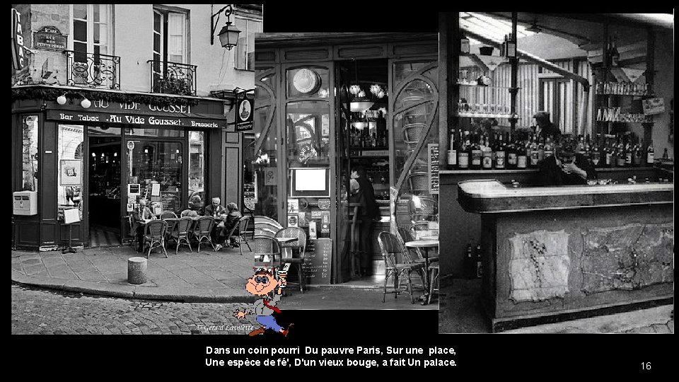 Dans un coin pourri Du pauvre Paris, Sur une place, Une espèce de fé',