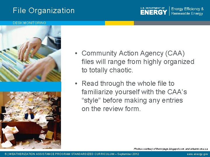 File Organization DESK MONITORING • Community Action Agency (CAA) files will range from highly