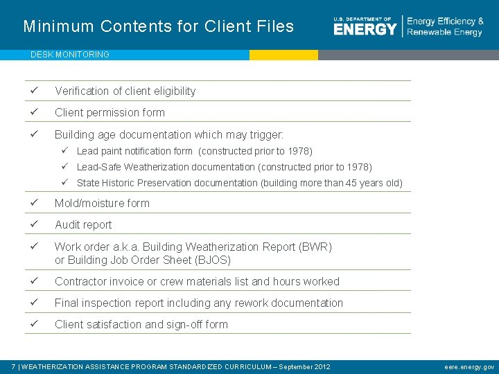 Minimum Contents for Client Files DESK MONITORING ü Verification of client eligibility ü Client