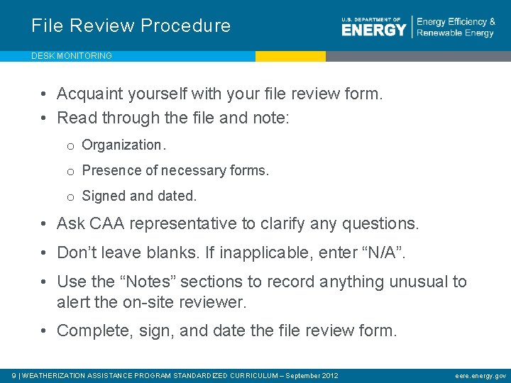 File Review Procedure DESK MONITORING • Acquaint yourself with your file review form. •