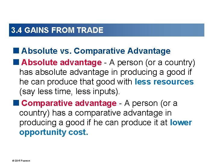 3. 4 GAINS FROM TRADE <Absolute vs. Comparative Advantage <Absolute advantage - A person