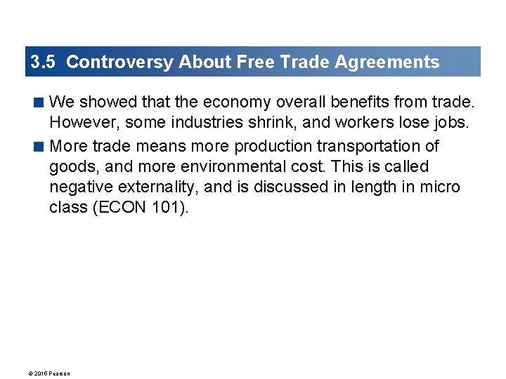 3. 5 Controversy About Free Trade Agreements < We showed that the economy overall