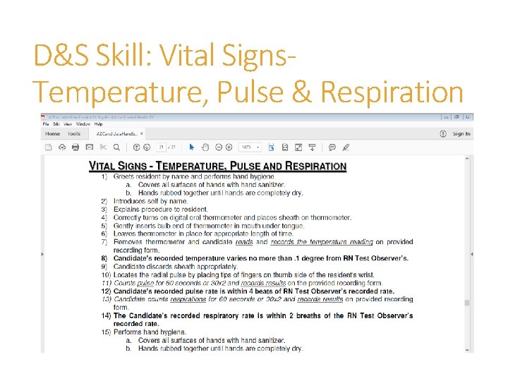 D&S Skill: Vital Signs. Temperature, Pulse & Respiration 