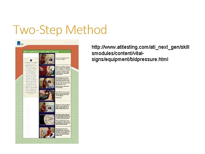 Two-Step Method http: //www. atitesting. com/ati_next_gen/skill smodules/content/vitalsigns/equipment/bldpressure. html 