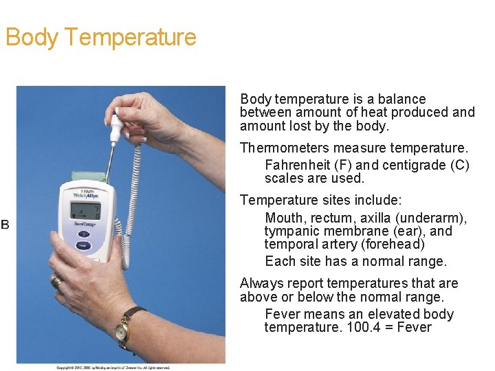 Body Temperature Body temperature is a balance between amount of heat produced and amount