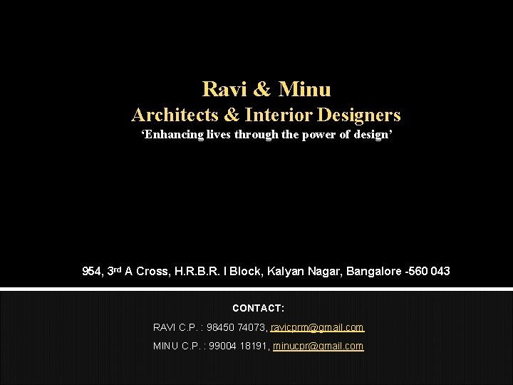 Ravi & Minu Architects & Interior Designers ‘Enhancing lives through the power of design’