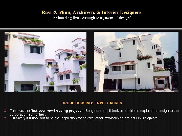Ravi & Minu, Architects & Interior Designers ‘Enhancing lives through the power of design’