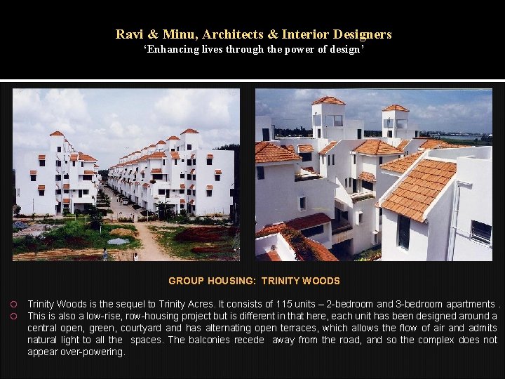 Ravi & Minu, Architects & Interior Designers ‘Enhancing lives through the power of design’