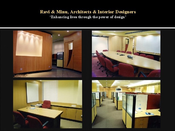 Ravi & Minu, Architects & Interior Designers ‘Enhancing lives through the power of design’
