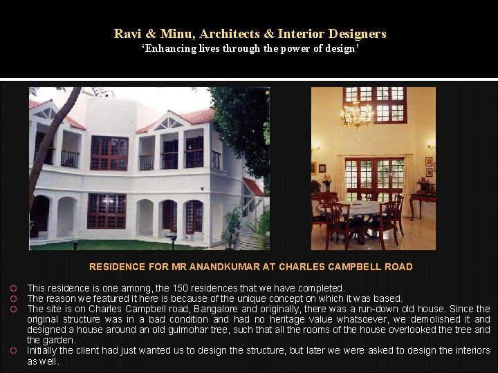 Ravi & Minu, Architects & Interior Designers ‘Enhancing lives through the power of design’