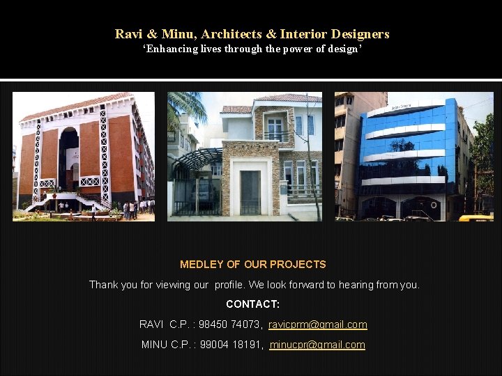 Ravi & Minu, Architects & Interior Designers ‘Enhancing lives through the power of design’