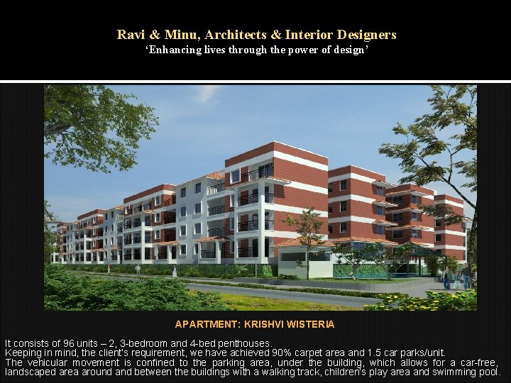 Ravi & Minu, Architects & Interior Designers ‘Enhancing lives through the power of design’