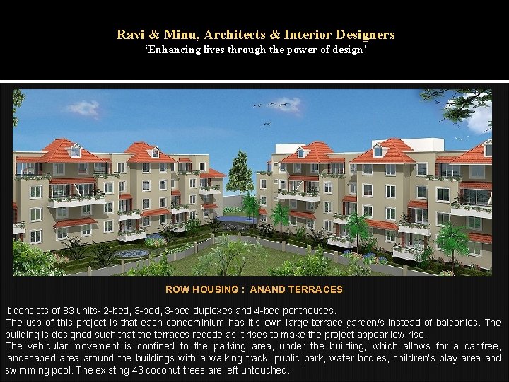 Ravi & Minu, Architects & Interior Designers ‘Enhancing lives through the power of design’