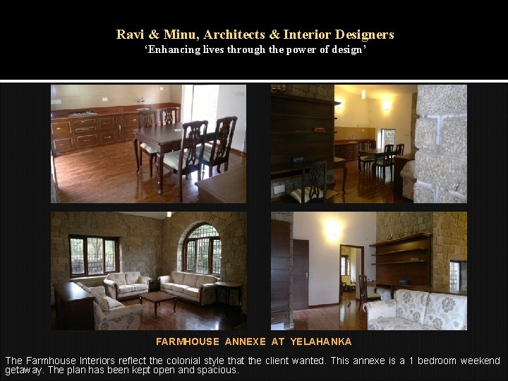 Ravi & Minu, Architects & Interior Designers ‘Enhancing lives through the power of design’