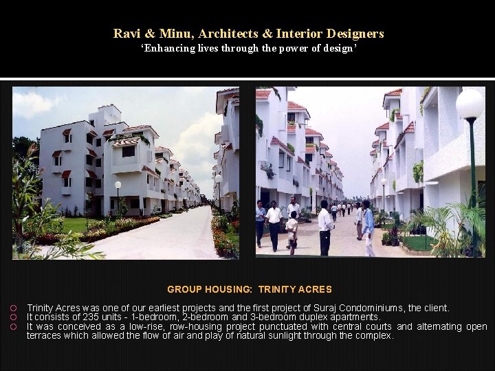 Ravi & Minu, Architects & Interior Designers ‘Enhancing lives through the power of design’