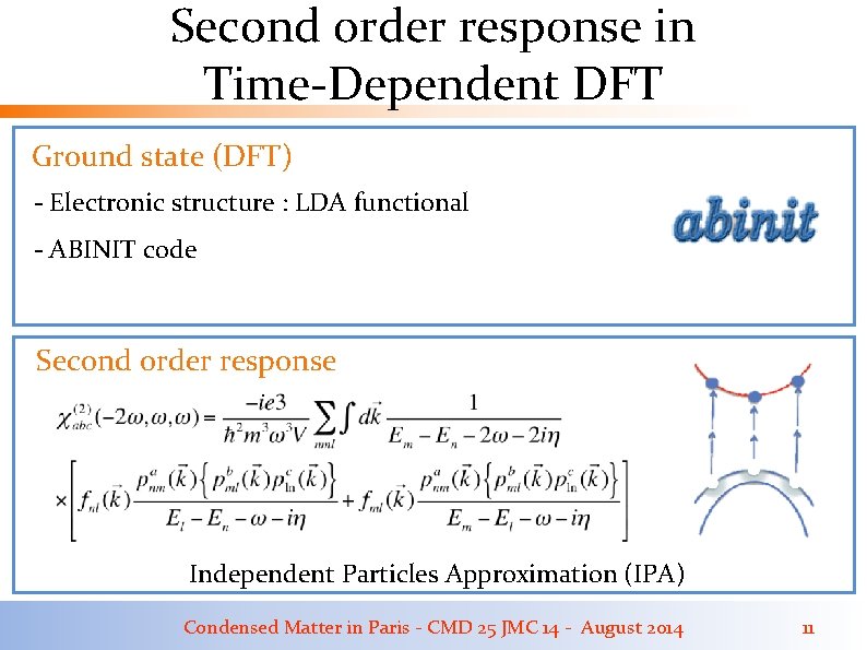 Second order response in Time-Dependent DFT Ground state (DFT) - Electronic structure : LDA Second order response in Time-Dependent DFT Ground state (DFT) - Electronic structure : LDA