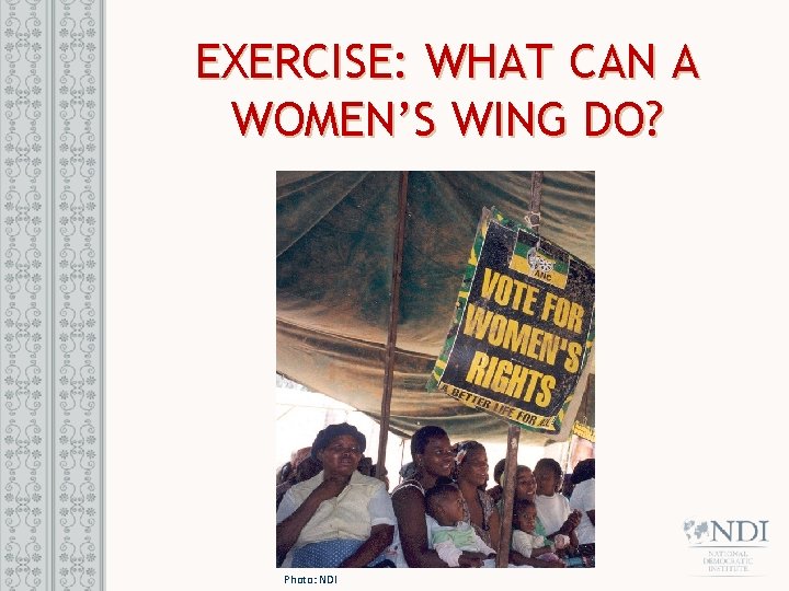 EXERCISE: WHAT CAN A WOMEN’S WING DO? Photo: NDI 
