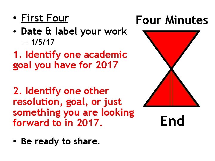  • First Four • Date & label your work Four Minutes – 1/5/17