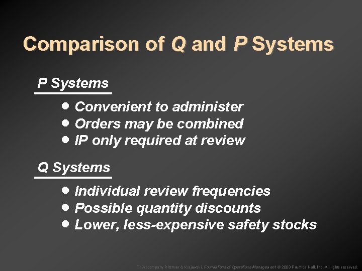 Comparison of Q and P Systems · Convenient to administer · Orders may be