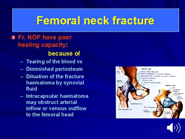 Femoral neck fracture Fr. NOF have poor healing capacity: because of – – –