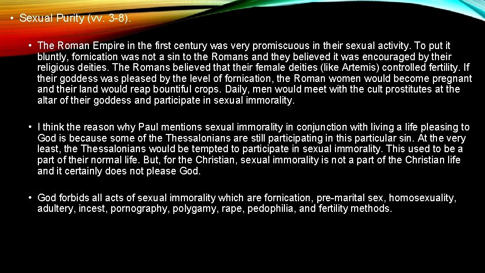  • Sexual Purity (vv. 3 -8). • The Roman Empire in the first