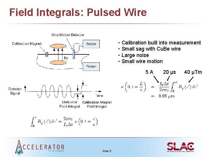 Field Integrals: Pulsed Wire • Calibration built into measurement • Small sag with Cu.