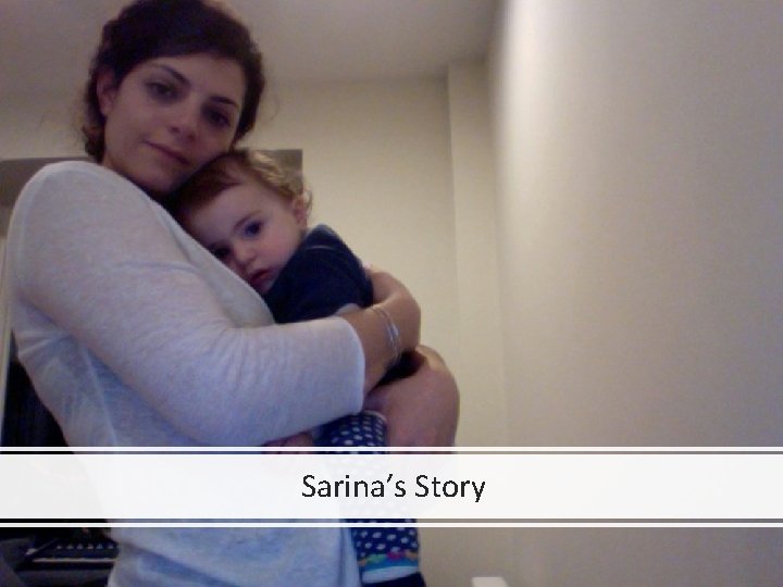 Sarina’s Story 