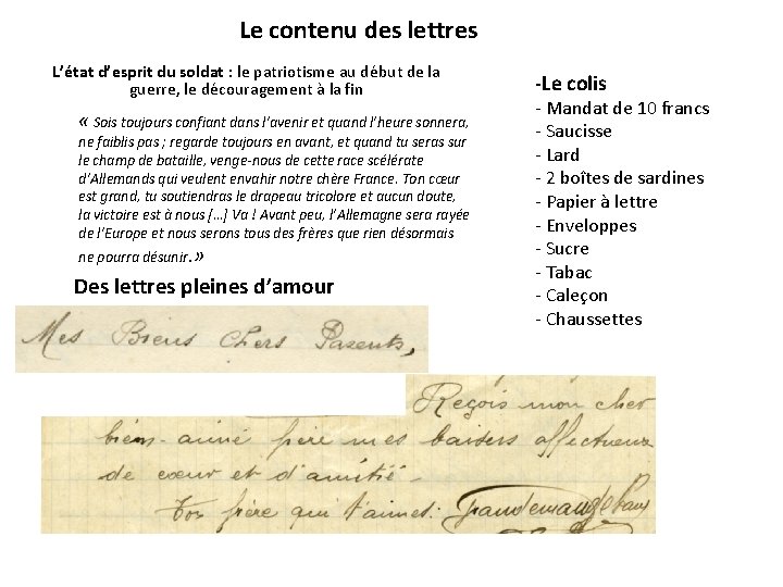 Le contenu des lettres L’état d’esprit du soldat : le patriotisme au début de