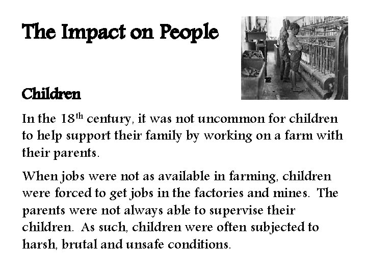 The Impact on People Children In the 18 th century, it was not uncommon