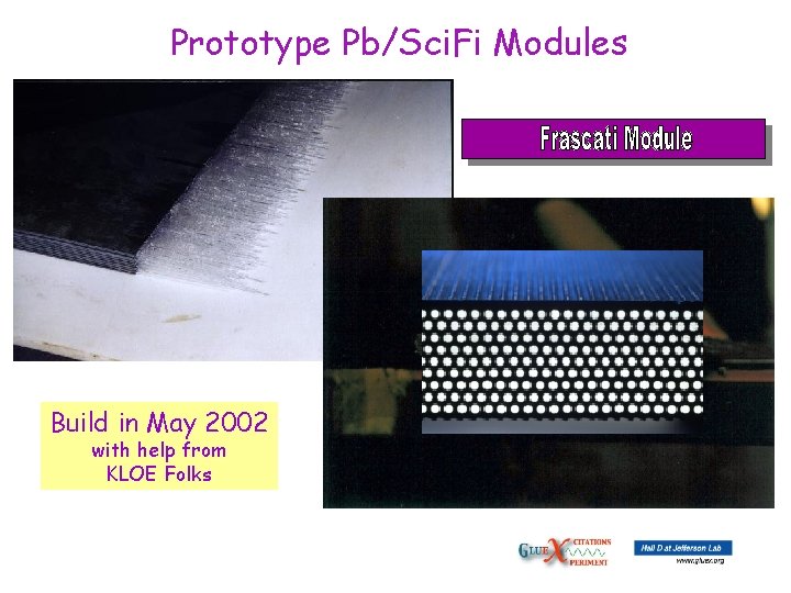 Prototype Pb/Sci. Fi Modules Build in May 2002 with help from KLOE Folks 