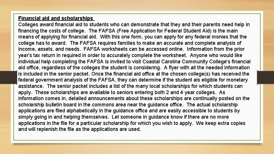 Financial aid and scholarships Colleges award financial aid to students who can demonstrate that