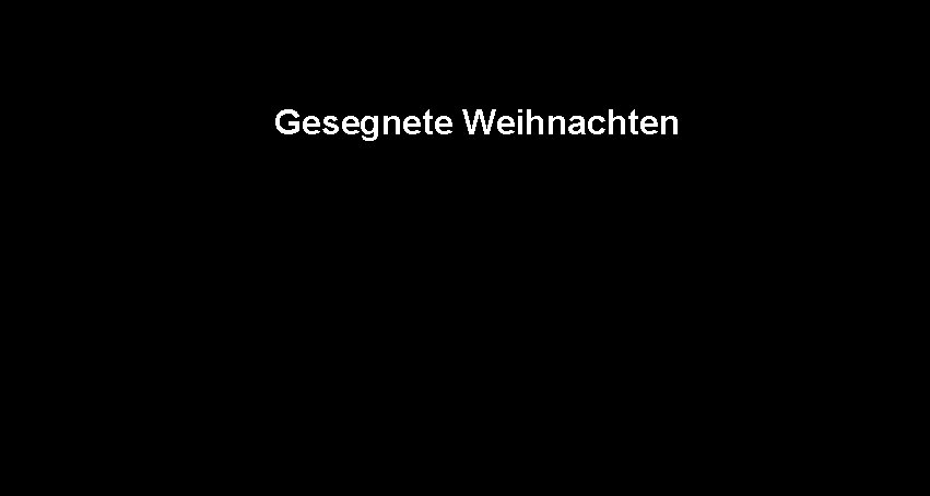 Gesegnete Weihnachten 