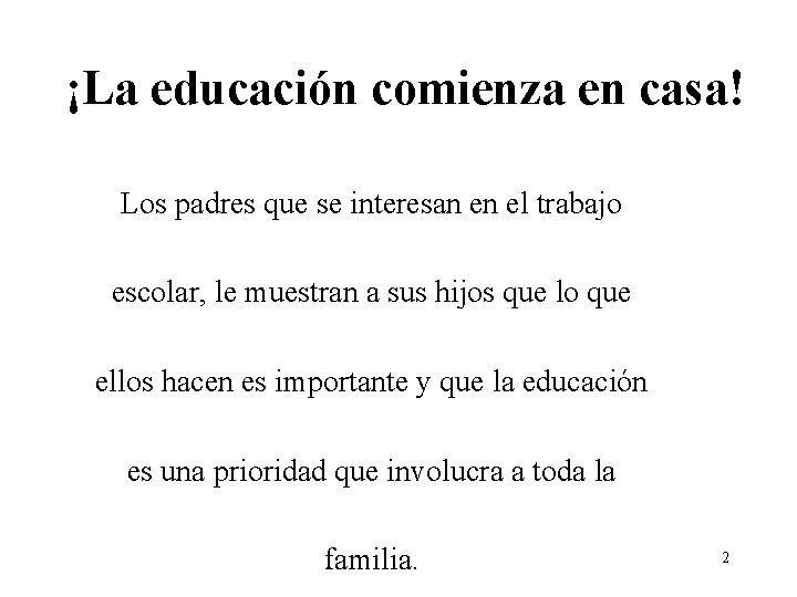 ¡La educación comienza en casa! Los padres que se interesan en el trabajo escolar,