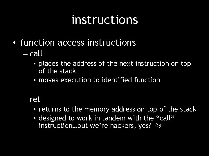 instructions • function access instructions – call • places the address of the next
