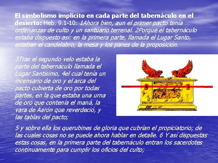 El simbolismo implícito en cada parte del tabernáculo en el desierto: Heb. 9. 1