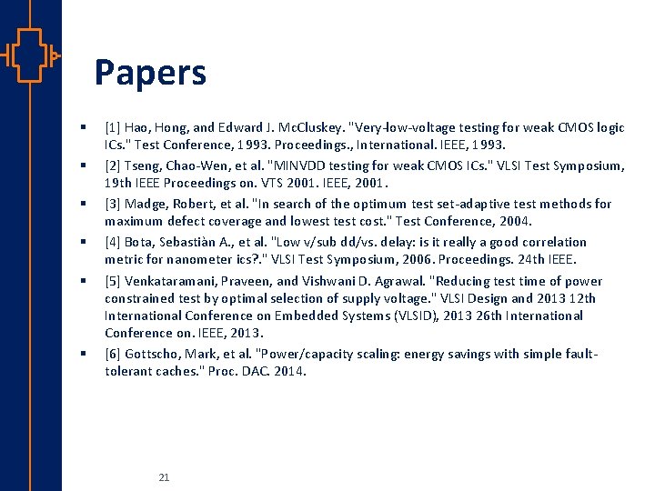 Papers § § § st Robu Low er Pow VLSI [1] Hao, Hong, and