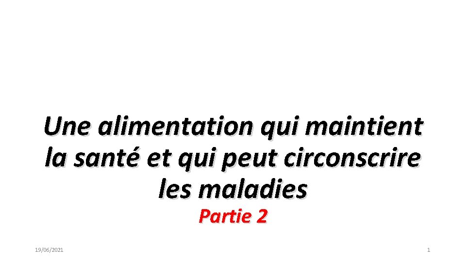 Une alimentation qui maintient la santé et qui peut circonscrire les maladies Partie 2