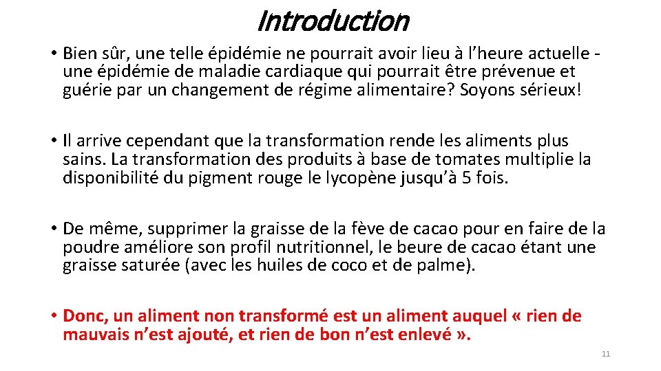 Introduction • Bien sûr, une telle épidémie ne pourrait avoir lieu à l’heure actuelle