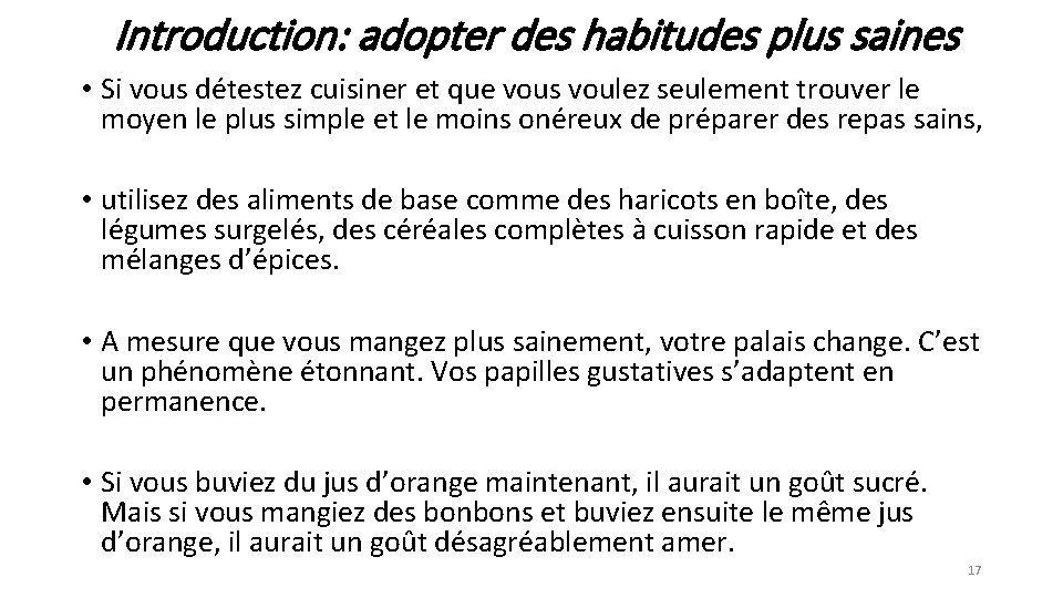 Introduction: adopter des habitudes plus saines • Si vous détestez cuisiner et que vous