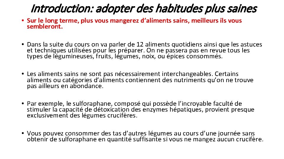 Introduction: adopter des habitudes plus saines • Sur le long terme, plus vous mangerez