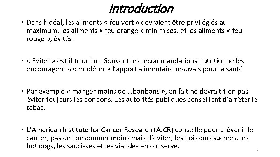 Introduction • Dans l’idéal, les aliments « feu vert » devraient être privilégiés au