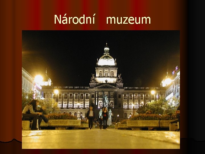 Národní muzeum 