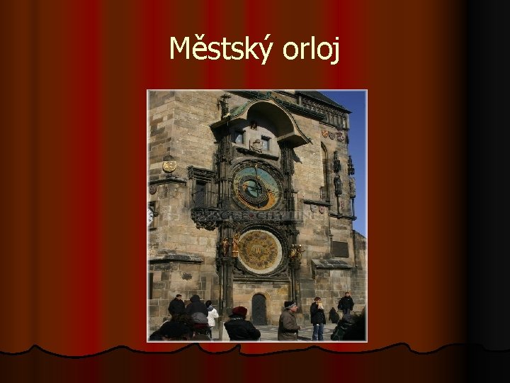 Městský orloj 