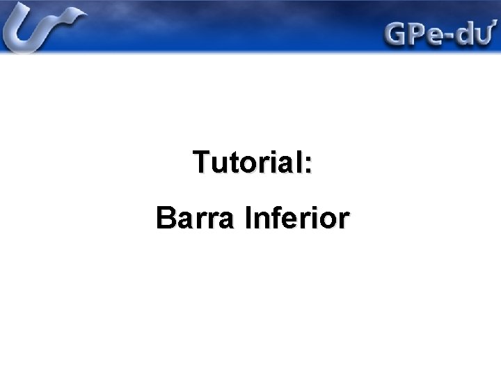 Tutorial: Barra Inferior 