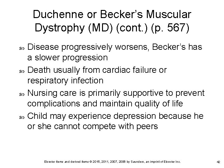 Duchenne or Becker’s Muscular Dystrophy (MD) (cont. ) (p. 567) Disease progressively worsens, Becker’s